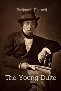 «The Young Duke» by Benjamin Disraeli