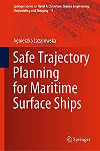 Safe Trajectory Planning for Maritime Surface Ships