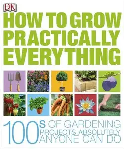 How to Grow Practically Everything (repost)