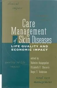 Care Management of Skin Diseases: Life Quality and Economic Impact