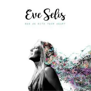 Eve Selis - See Me with Your Heart (2016)