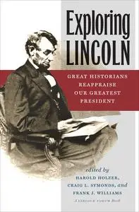 «Exploring Lincoln» by Craig L.Symonds, Frank Williams