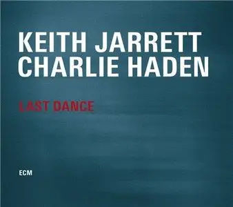 Keith Jarrett & Charlie Haden - Last Dance (2014)