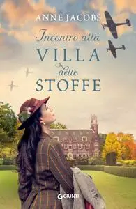 Anne Jacobs - Incontro alla villa delle stoffe