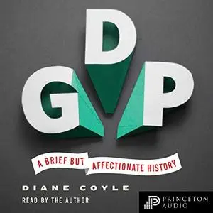 GDP: A Brief but Affectionate History [Audiobook]