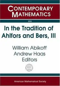 In The Tradition Of Ahlfors And Bers, Iii: The Ahlfors-bers Colloquium, October 18-21, 2001, University Of Connecticut At Storr