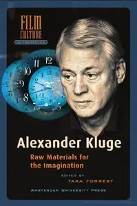 Alexander Kluge: Raw Material for the Imagination