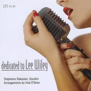 Stephanie Nakasian - Dedicated To Lee Wiley (2009)