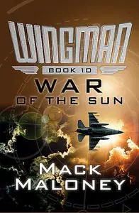 «War of the Sun» by Mack Maloney