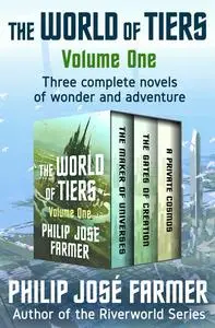 «The World of Tiers Volume One» by Philip José Farmer