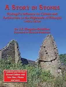 A Story in Stones: Portugal's Influence on Culture and Architecture in the Highlands of Ethiopia 1493-1634