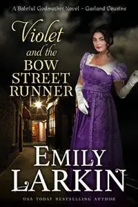 «Violet and the Bow Street Runner» by Emily Larkin