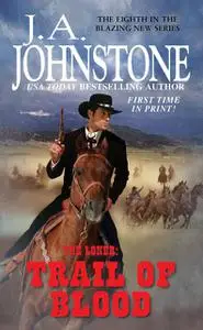 «Trail of Blood» by J.A. Johnstone