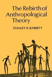 The Rebirth of Anthropological Theory
