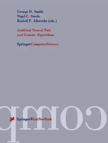 Artificial Neural Nets and Genetic Algorithms: Proceedings of the International Conference in Norwich, U.K., 1997