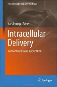 Intracellular Delivery: Fundamentals and Applications