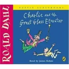 Roald Dahl – Charlie and the Great Glass Elevator