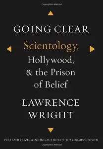 Going Clear: Scientology, Hollywood, and the Prison of Belief (Repost)