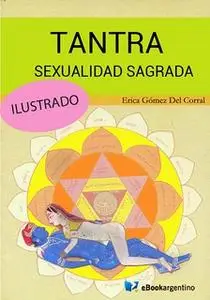 «Tantra, sexualidad sagrada» by Érica Gómez del Corral