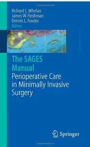 The SAGES Manual of Perioperative Care in Minimally Invasive Surgery