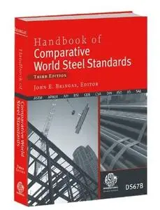 Handbook Of Comparative World Steel Standards 3rd Edition (Astm Data Series Publication, Ds 67b.) (Astm Data Series Publication