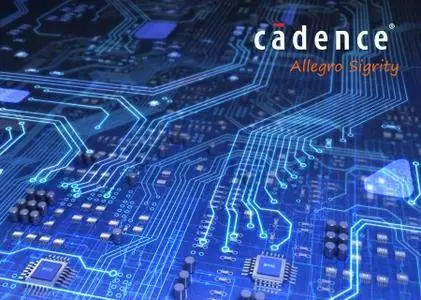 Cadence Allegro Sigrity 2015 version 20.15.002