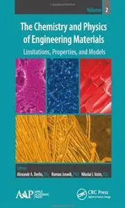 The Chemistry and Physics of Engineering Materials, Volume Two: Limitations, Properties, and Models