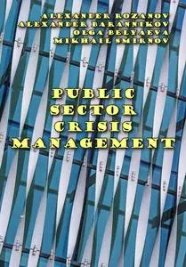 "Public Sector Crisis Management" ed. by Alexander Rozanov, Alexander Barannikov, Olga Belyaeva, Mikhail Smirnov