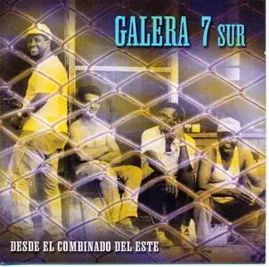 Galera 7 Sur - Desde el Combinado del Este  (2006)