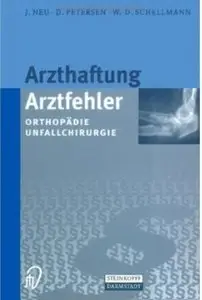 Arzthaftung/Arztfehler: Orthopädie Unfallchirurgie