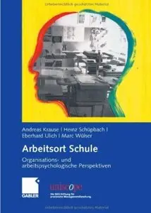 Arbeitsort Schule: Organisations- und arbeitspsychologische Perspektiven