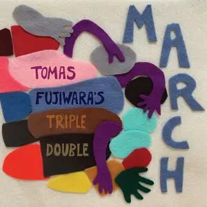 Tomas Fujiwara's Triple Double - March (2022) [Official Digital Download 24/96]