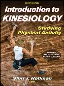 Introduction to Kinesiology: Studying Physical Activity, 4 edition