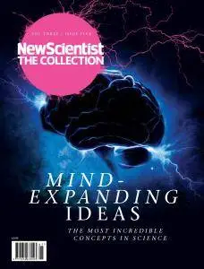 New Scientist The Collection - Volume 3 Issue 5 - Mind-Expanding Ideas 2016