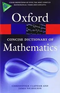The Concise Oxford Dictionary of Mathematics (Repost)