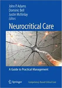 Neurocritical Care: A Guide to Practical Management