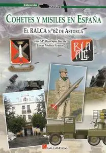 Cohetes y Misiles en Espana el RALCA №62 en Astorga (Colleccion StuG 3)