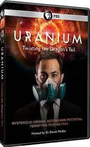 PBS - Uranium: Twisting the Dragon's Tail (2015)
