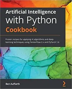 Artificial Intelligence with Python Cookbook