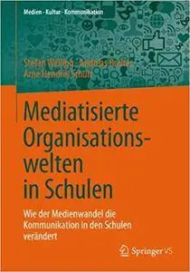 Mediatisierte Organisationswelten in Schulen (Repost)