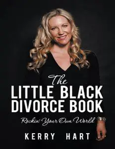 «The Little Black Divorce Book: Rockin’ Your Own World» by Kerry Hart