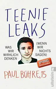 Teenie-Leaks: Was wir wirklich denken