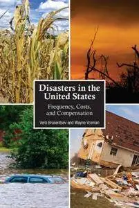 Disasters in the United States : Frequency, Costs, and Compensation