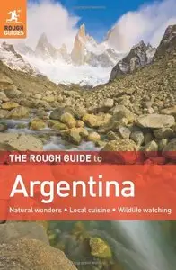 The Rough Guide to Argentina, 4th edition (repost)