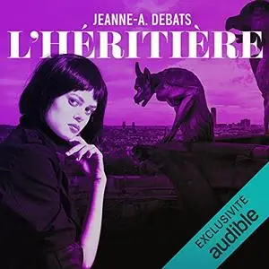 Jeanne-A. Debats, "L'héritière: Testament 1"
