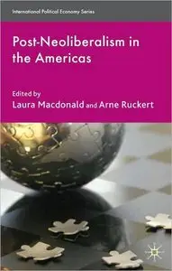 Post-Neoliberalism in the Americas (International Political Economy)