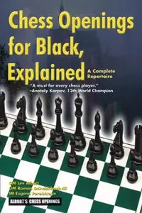 Chess Openings for Black, Explained (A Complete Repertoire) by Lev Alburt