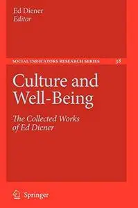 Culture and Well Being The Collected Works of Ed Diener