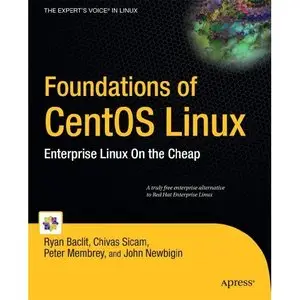 Foundations of CentOS Linux: Enterprise Linux On the Cheap (Repost)