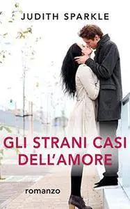 Judith Sparkle - Gli strani casi dell'amore